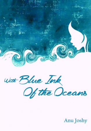 With Blue Ink Of The Oceans