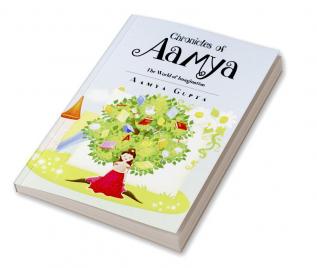 Chronicles of Aamya:The World of Imagination