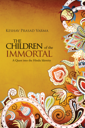 The Children of the Immortal:A Quest into the Hindu Identity-Hardcover