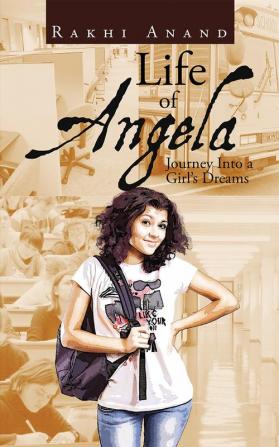 Life of Angela:Journey Into a Girls Dreams