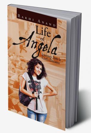 Life of Angela:Journey Into a Girls Dreams