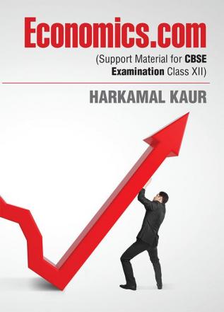 Economics.com:(Support Material for CBSE Examination 2016 Class XII)