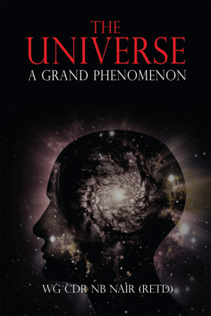 The Universe : A Grand Phenomenon