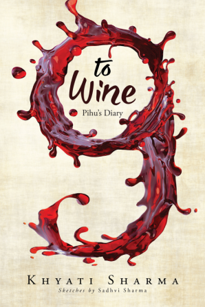 Nine to Wine : Pihu‚Äôs Diary