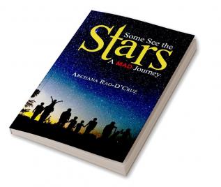 Some See the Stars : A MAD Journey