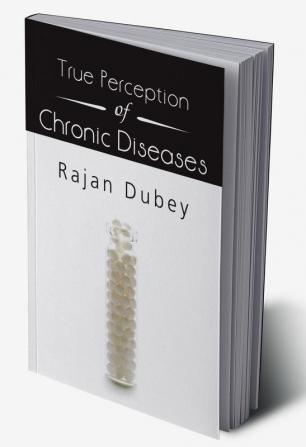 True Perception of Chronic Diseases