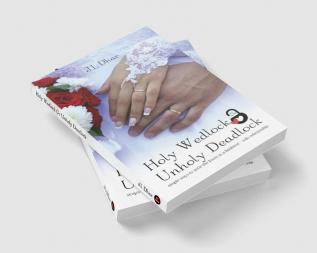 Holy Wedlock Or Unholy Deadlock : Simple Ways to Untie the Knots in a Husband – Wife Relationship