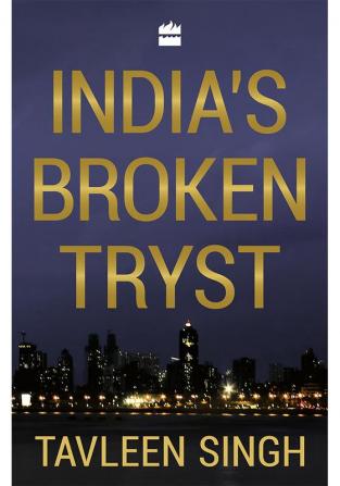 INDIA'S BROKEN TRYST