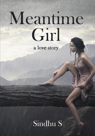 Meantime Girl - a love story