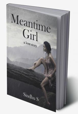 Meantime Girl - a love story