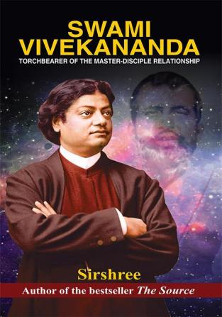 Swami Vivekananda Torchbearer of the Master-Disciple Relationship