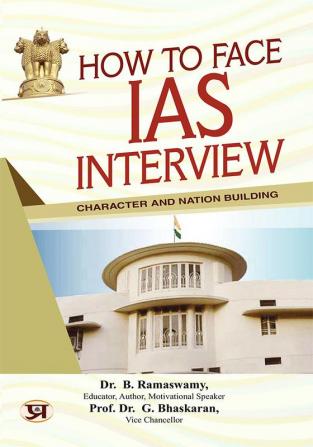 How To Face IAS Interview: Character and Nation Building