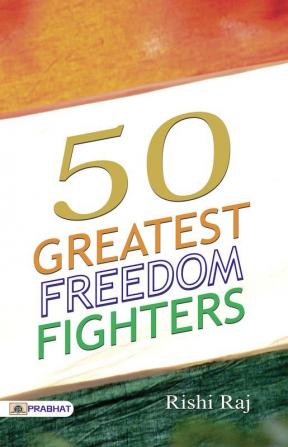 50 Great Freedom Fighters