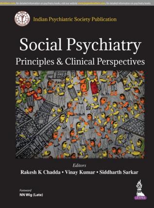 SOCIAL PSYCHIATRY : PRINCIPLES AND CLINICAL PERSPECTIVE