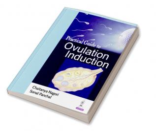 PRACTICAL GUIDE TO OVULATION INDUCTION