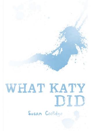 Scholastic Classics: What Katy Did