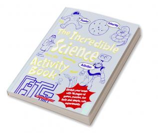 The Incredible Science Activity Book