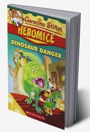 GERONIMO STILTON - HEROMICE#06 DINOSAUR DANGER