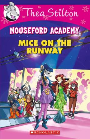 THEA STILTON MOUSEFORD ACADEMY#12 MICE ON THE RUNWAY