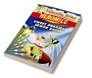 Geronimo Stilton - Heromice#10 Sweet Dreams Sewer Rats!