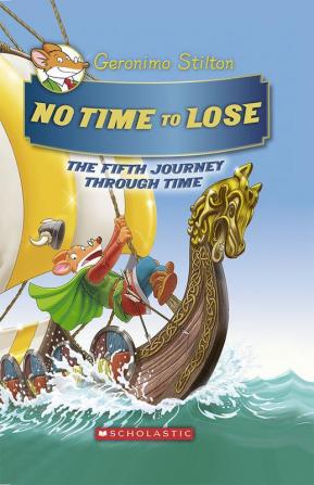 GERONIMO STILTON SE: THE JOURNEY THROUGH TIME#05 - NO TIME TO LOSE