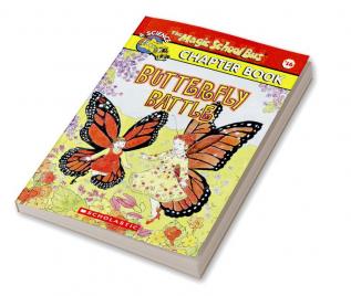 THE MAGIC SCHOOL BUS CHAPTER BOOK #16: BUTTERFLY BATTLE