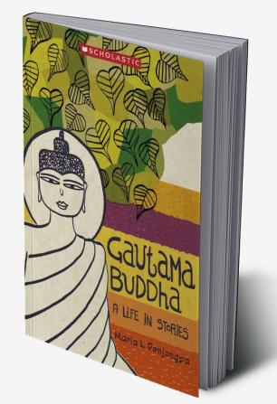 Gautama Buddha A Life In Stories