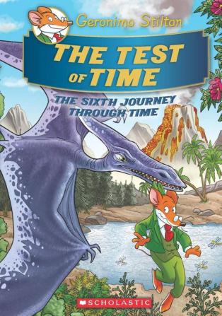 Geronimo Stilton SE Journey Through Time #6: The Test of Time