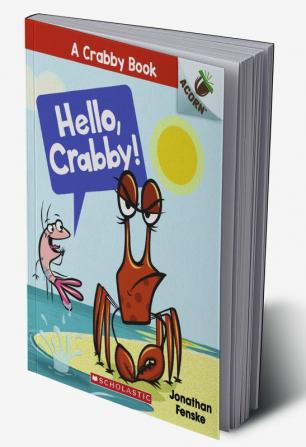 An Acorn Book - A Crabby Book #1: Hello Crabby!