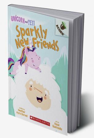 AN ACORN BOOK- UNICORN AND YETI #1: SPARKLY NEW FRIENDS