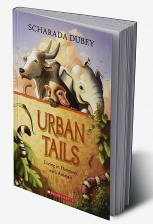 URBAN TAILS: LIVING IN HARMONY WITH ANIMALS