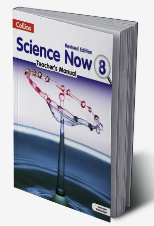 SCIENCE NOW Teacher's Manual  8