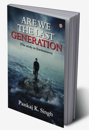 Are we the last Generation