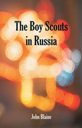 The Boy Scouts In Russia