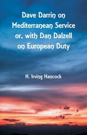 Dave Darrin on Mediterranean Service