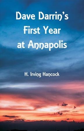 Dave Darrin's First Year at Annapolis