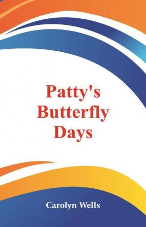 Patty's Butterfly Days