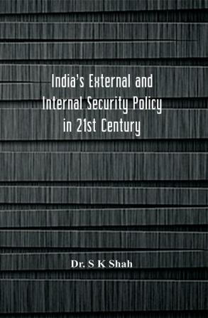 India’s External and Internal Security Policy in 21st Century