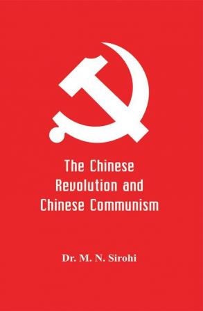 The Chinese Revolution and Chinese Communism