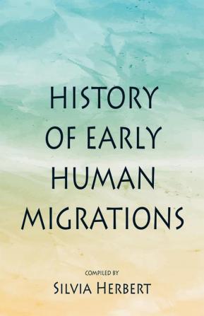 History of Early Human Migrations