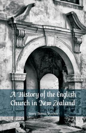 A History of the English Church in New Zealand