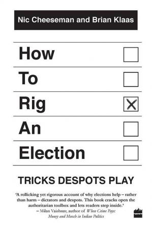 HOW TO RIG AN ELECTION