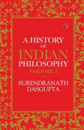 A History Of Indian Philosophy Vol 2