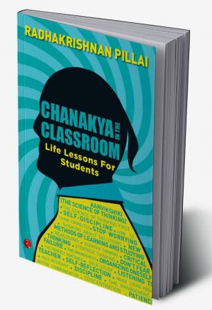 CHANAKYA IN THE CLASSROOM