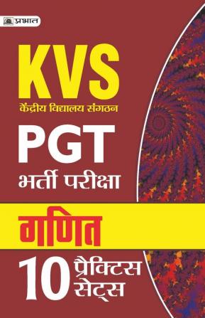 KVS PGT BHARTI PARIKSHA GANIT 10 PRACTICE SETS