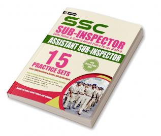 SSC SUB-INSPECTOR & ASSISTANT SUB-INSPECTOR 15 PRACTICE SETS