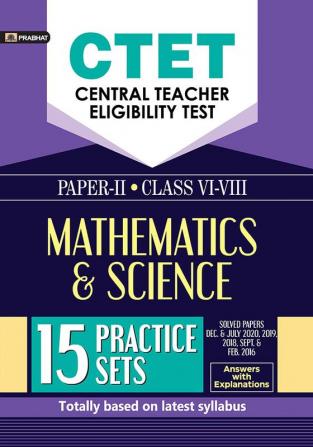 CTET Paper 2 Mathematics & Science  15 Practice Sets for Class 6 to 8 Exams (English)