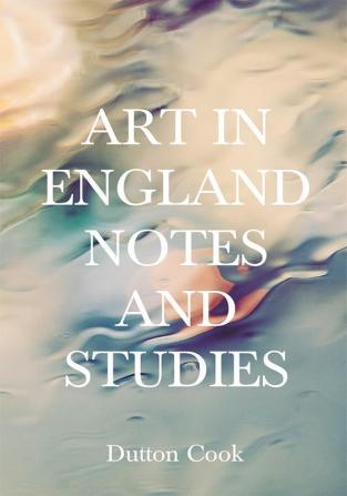 Art in England: Notes and Studies