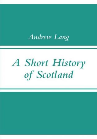 A Short History of Scotland