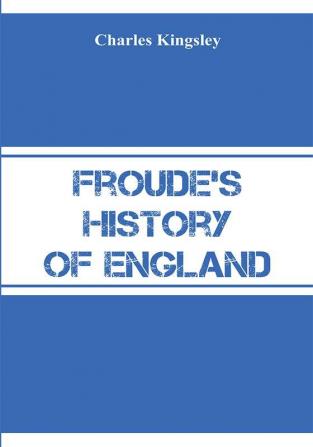 Froude's History of England